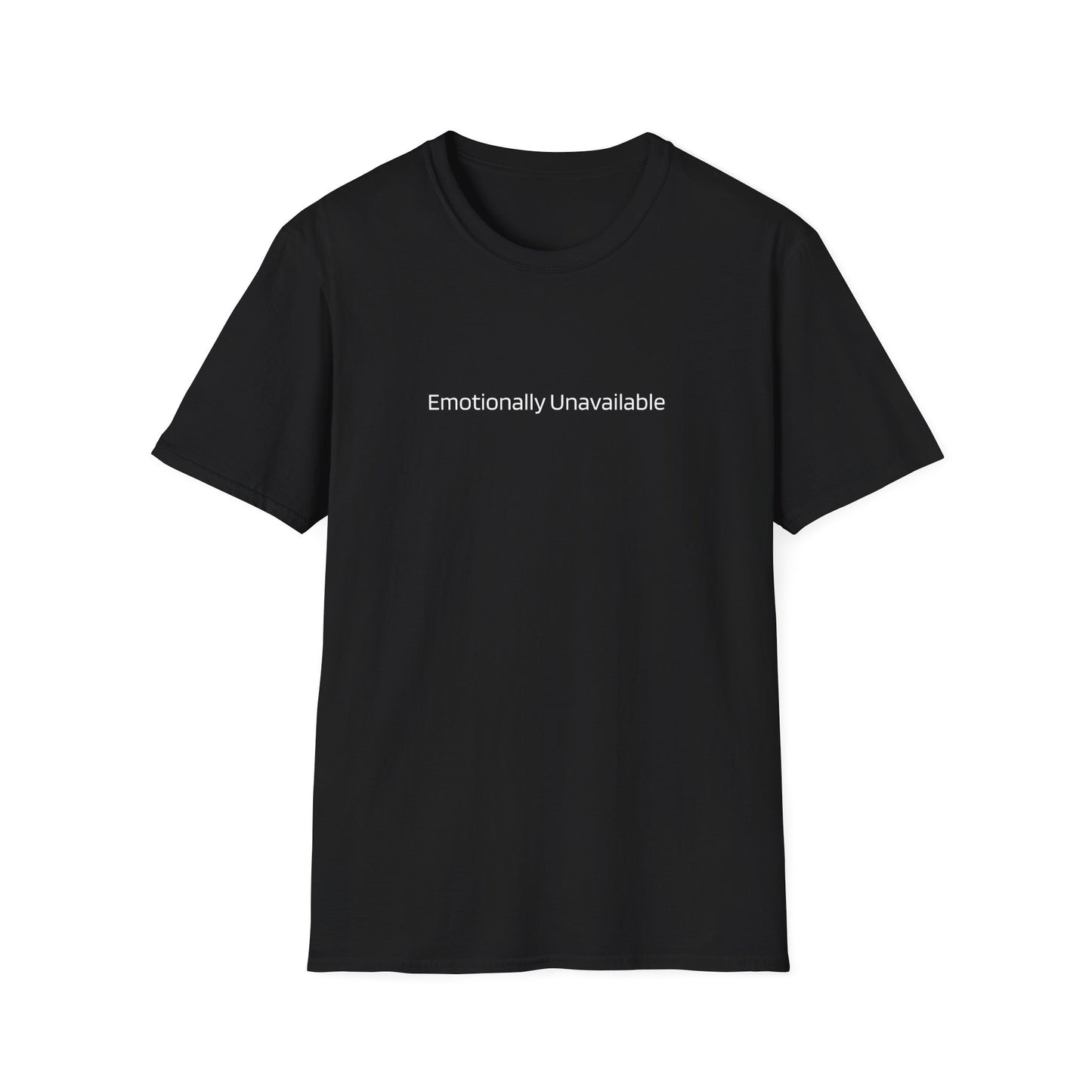 Emotionally Unavailable Graphic Unisex T-Shirt